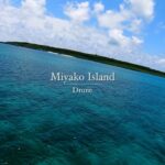 2023年 Miyako Island Drone PV　宮古島ドローン